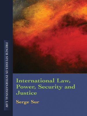 cover image of International Law, Power, Security and Justice